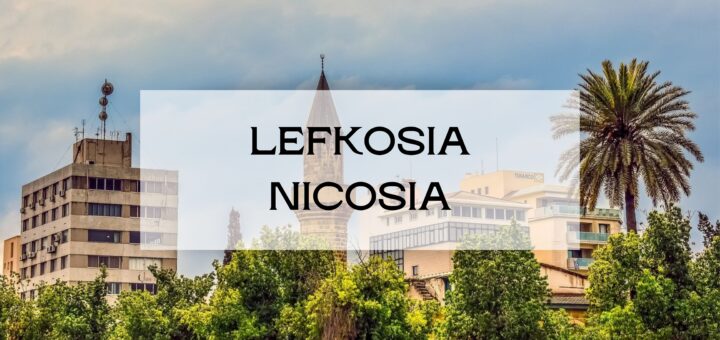 The capital of Cyprus: Lefkosia (Nicosia)