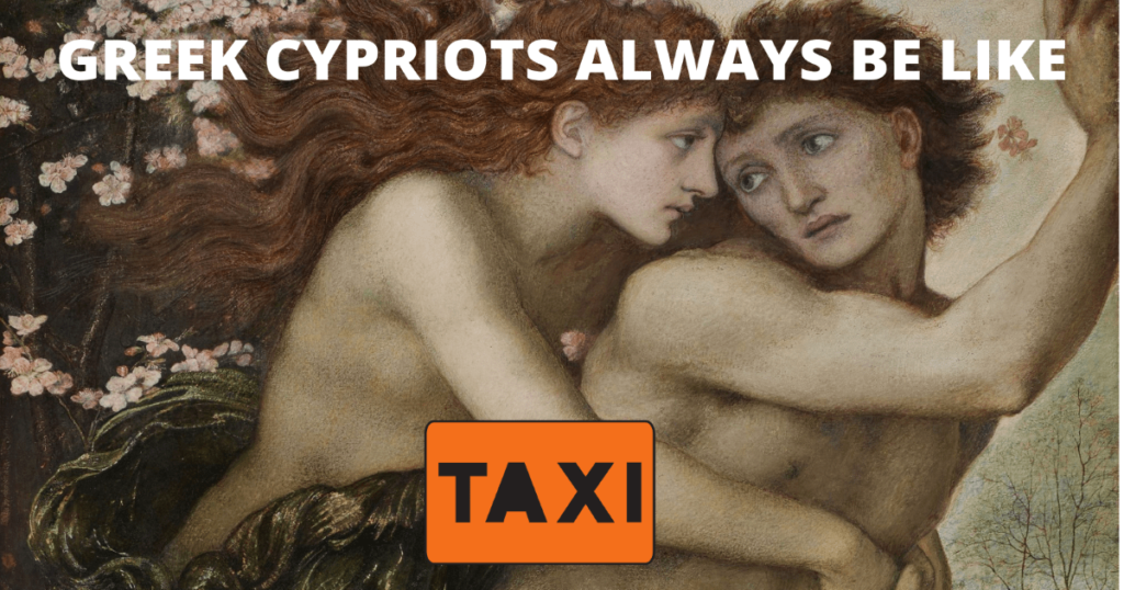 Culture shock fact: Greek Cypriots always say "taxi", which is actually "endaxi"